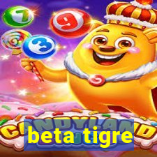 beta tigre